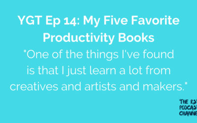 YGT 14: My Five Favorite Productivity Books