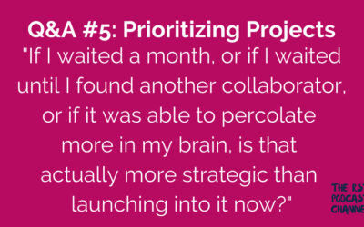 Q&A #5: Prioritizing Projects