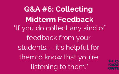 Q&A #6: Collecting Midterm Feedback