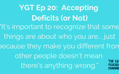 YGT 20: Accepting Deficits (or Not) – Part 1 & 2