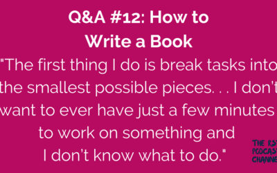 Q&A #12: How to Write a Book