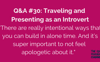 Q&A #30: Traveling and Presenting as an Introvert