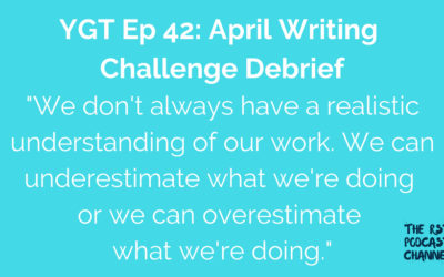 YGT 42: April Writing Challenge Debrief