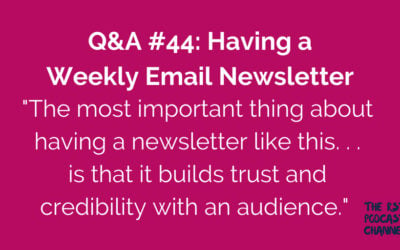 Q&A #44: Having a Weekly Email Newsletter