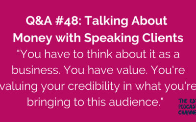 Q&A #48: Talking About Money with Speaking Clients