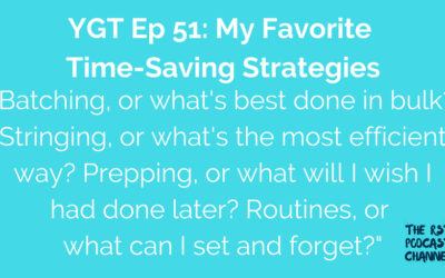 YGT 51: My Favorite Time-Saving Strategies