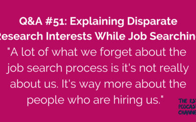 Q&A #51: Explaining Disparate Research Interests While Job Searching