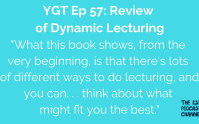 YGT 57: Book Review of Dynamic Lecturing