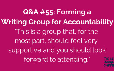 Q&A #55: Forming a Writing Group for Accountability