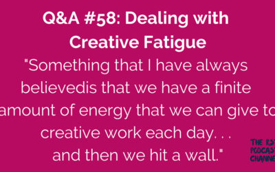 Q&A #58: Dealing with Creative Fatigue