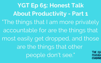 YGT 65: Honest Talk About Productivity – Part 1