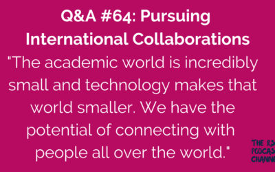 Q&A #64: Pursuing International Collaborations