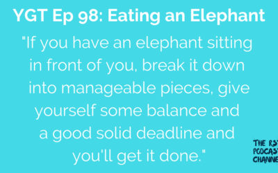 YGT 98: Eating an Elephant