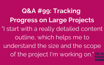 Q&A #99: Tracking Progress on Large Projects