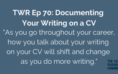 TWR 70: Documenting Your Writing on a CV