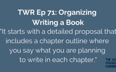 TWR 71: Organizing Writing a Book