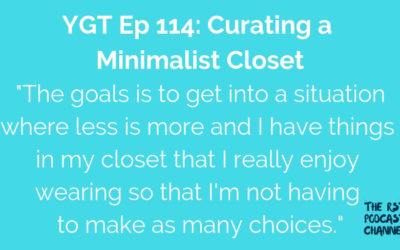 YGT 114: Curating a Minimalist Closet