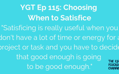 YGT 115: Choosing When to Satisfice