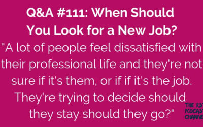 Q&A #111: When Should You Look for a New Job?