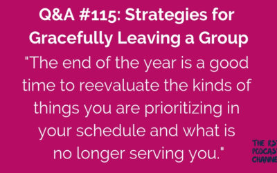 Q&A #115: Strategies for Gracefully Leaving a Group