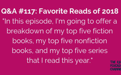 Q&A #117: Favorite Reads of 2018