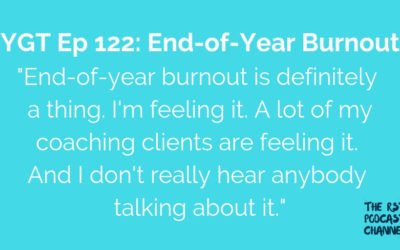 YGT 122: End-of-Year Burnout