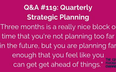 Q&A #119: Quarterly Strategic Planning