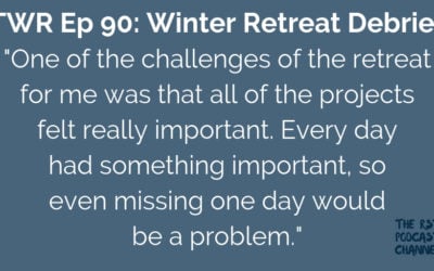 TWR 90: Winter Retreat Debrief