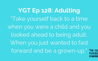 YGT 128: Adulting