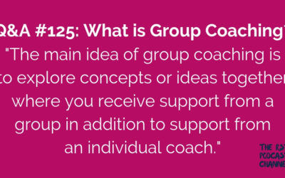 Q&A #125: What is Group Coaching?