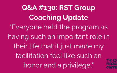 Q&A #130: RST Group Coaching Update