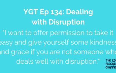 YGT 134: Dealing with Disruption