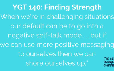 YGT 140: Finding Strength