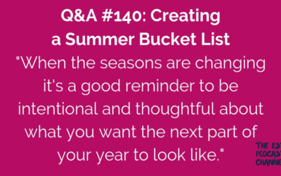 Q&A #140: Creating a Summer Bucket List